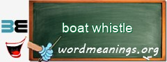 WordMeaning blackboard for boat whistle